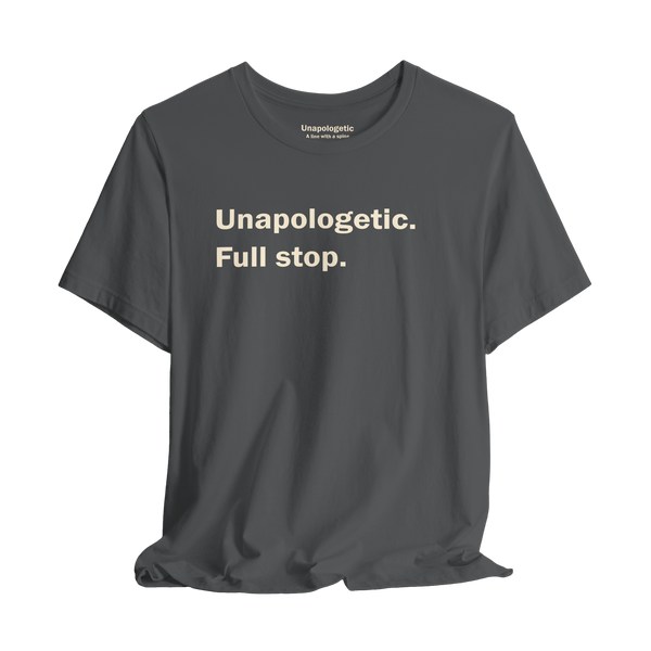 Unapologetic, no disclaimers
