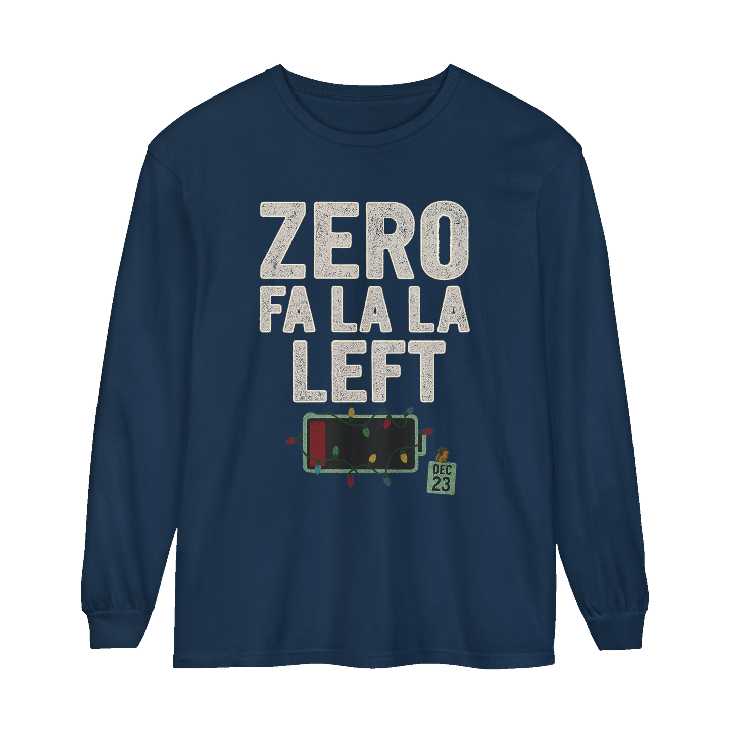 Zero Fa La La Left - Long Sleeve Holiday Shirt