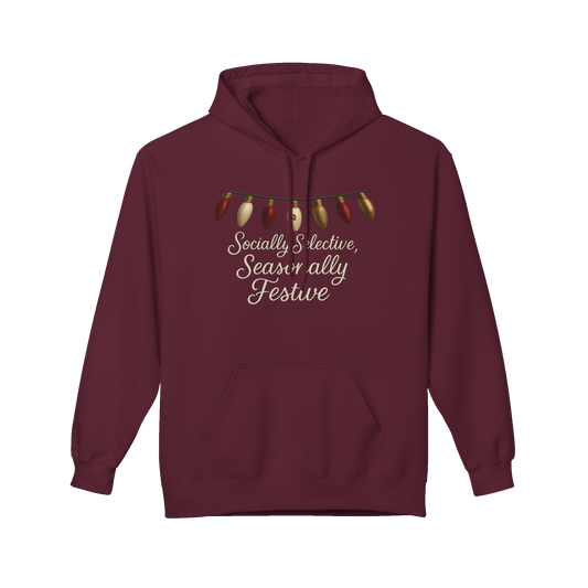 Socially Selective, Seasonally Festive - Holiday Hoodie