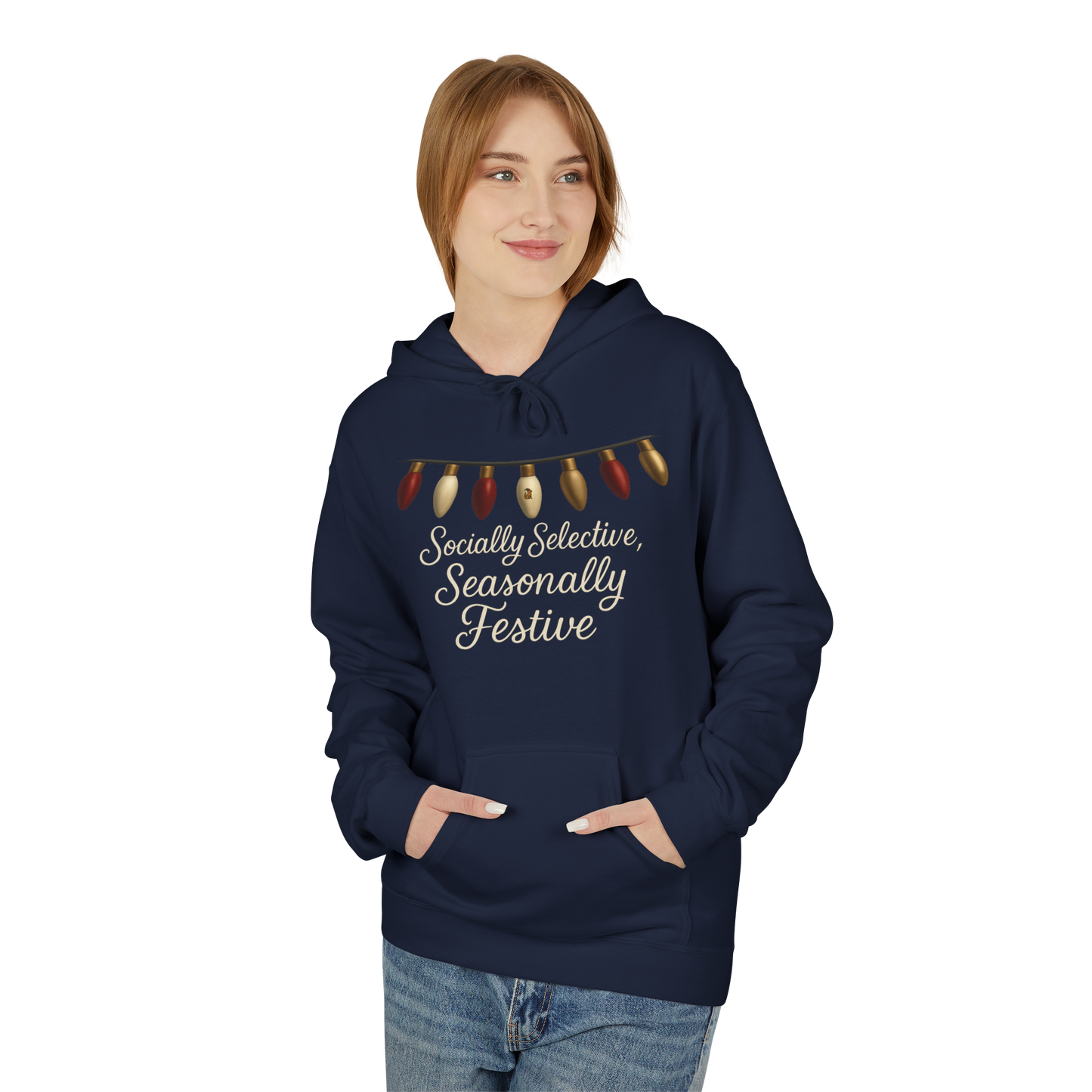Socially Selective, Seasonally Festive - Holiday Hoodie