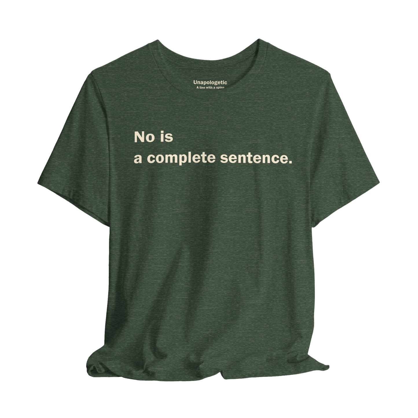 No Is A Complete Sentence, Tee