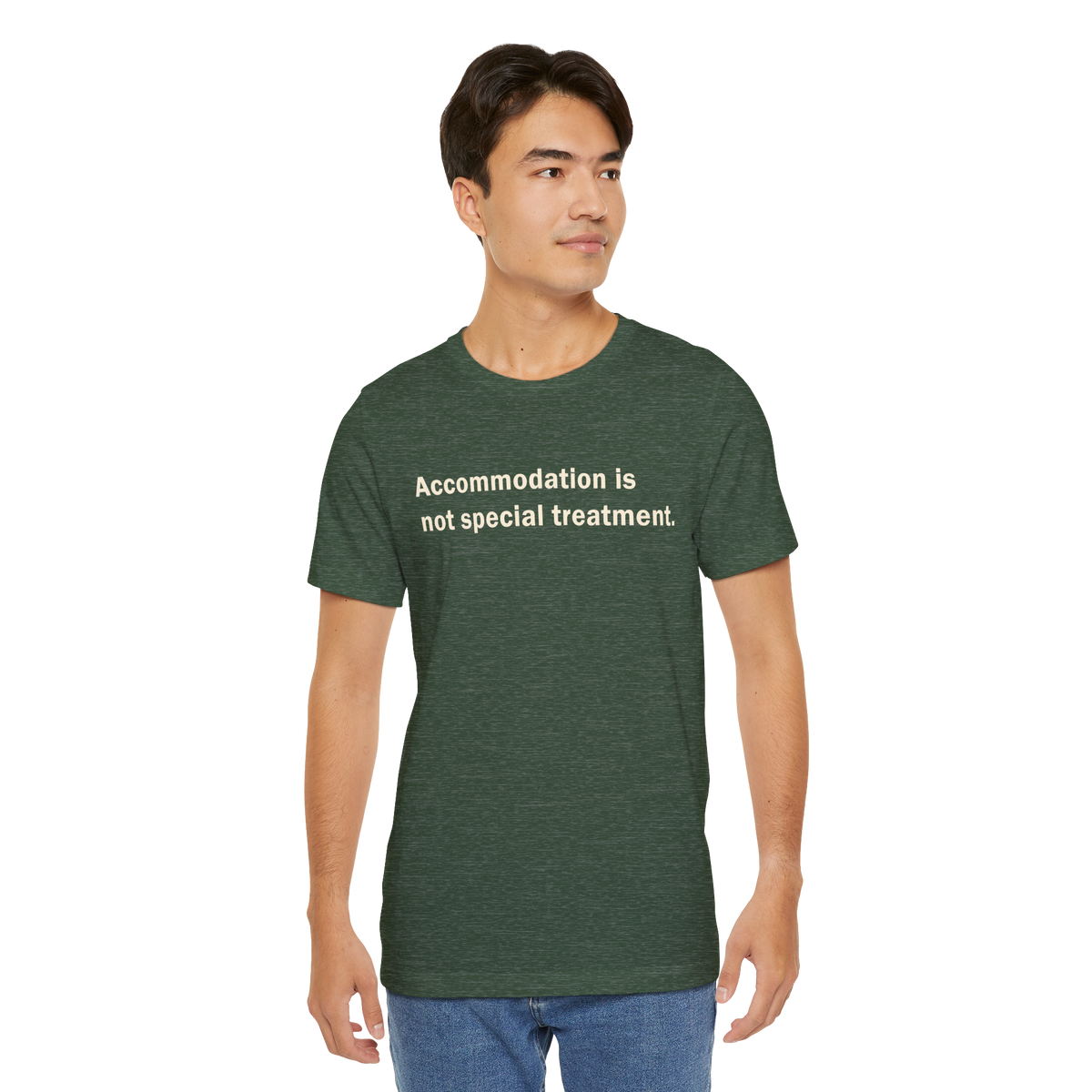 Accommodation, Not Special Treatment — Unisex T-Shirt
