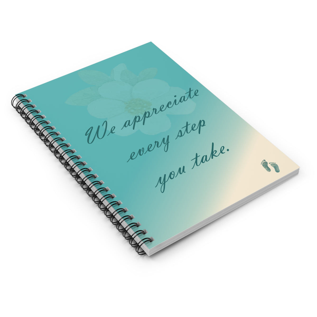 We Appreciate Every Step — Teal Spiral Notebook